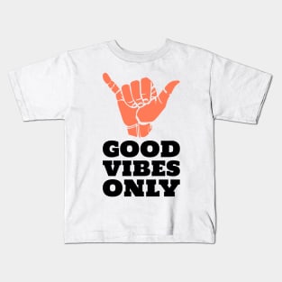 Good Vibes ONLY ! Kids T-Shirt